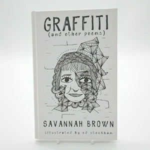 Graffiti (And Other Poems), by Savannah Brown, Hardcover, 2016, Signed by Author - Picture 1 of 14