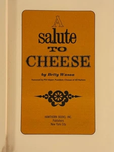 A Salute to Cheese Cookbook Betty Wason 1966 Vintage Cook Book Recipes First Ed - Imagen 1 de 11