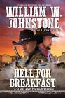 Hell for Breakfast by William W. Johnstone (English) Paperback Book