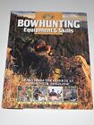 Bogenjagdausrüstung & -fähigkeiten: Lernen Sie von den Experten des Bowhunter Magazine...