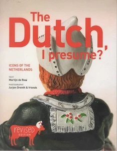MARTIJN DE ROOI, JURJEN DRENTH & FRIENDS The Dutch, I Presume? Icons of the Neth - Picture 1 of 1