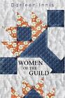 Women of the Guild by Darleen Innis 9781837940363 | Brand New | Free UK Shipping