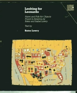 LOOKING FOR LEONARDO Native & Folk Art Objects Exhibition Bates Lowry TPB 1993 - Imagen 1 de 5