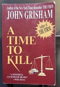 John Grisham's A Time to Kill (1992, Paperback) Great Condition - No Dog Ears! - Picture 1 of 8