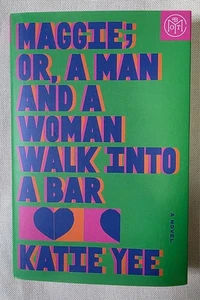 Maggie; or, A Man and A Woman Walk Into A Bar by Katie Yee (Book of the Month) - Picture 1 of 5