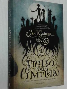 ROMANZO- NEIL GAIMAN- PRESENTA- IL FIGLIO DEL CIMITERO- CARTONATO- EDIZIONI-M... - Foto 1 di 1