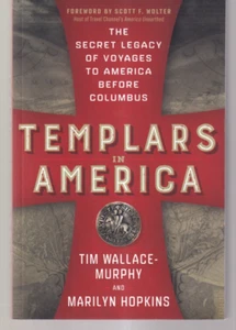 TEMPLARS IN AMERICA: By Tim Wallace-Murphy and Marilyn Hopkins (2023 TPB){J5} - Picture 1 of 2