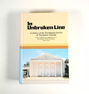 In Unbroken Line History of the First Baptist Church of Thomaston Signed - Picture 1 of 6