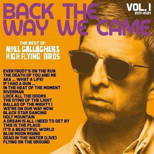 Back the Way We Came: Vol. 1 (2011-2021) by Noel Gallagher's High Flying Birds (Record, 2021)