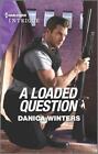 A Loaded Question; STEALTH: Shadow Team, - paperback, Danica Winters, 1335401563