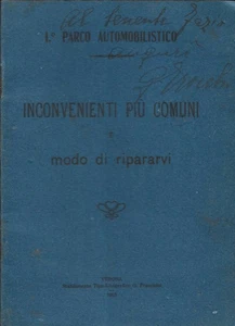 I° Parco Automobilistico - Inconvenienti  più comuni e riparazione - 1915 WWI - Picture 1 of 3