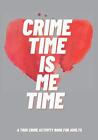 Grajo Rodin Crime Time Is Me Time Book NEW