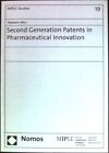 Second Generation Patents in Pharmaceutical Innovation Munich Intellectual Prope