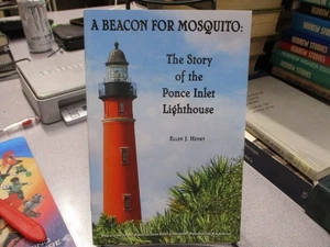 A Beacon For Mosquito: The Story of the Ponce Inlet Lighthouse, Ellen J. Henry - Picture 1 of 3