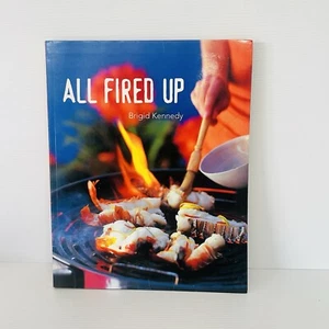 All Fired Up by Brigid Kennedy, Louise Lister Paperback Recipes - Picture 1 of 24