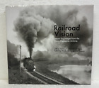 Railroad Vision Steam Images from the Trains Magazine Archive 2015 HB/DJ