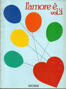 Spartiti musicali L'amore è Vol. 3 ... canzoni d'amore linea melodica e accordi - Foto 1 di 3