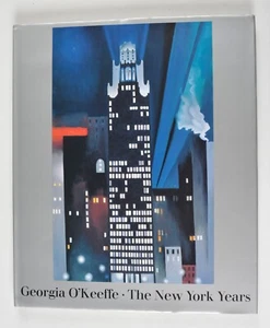 Georgia O'Keeffe The New York Years Hardcover DJ Book 1991 First Edition - Picture 1 of 9