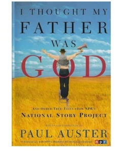 I Thought My Father Was God : And Other True Tales from NPR's National Story... - Imagen 1 de 5