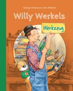 Willy Werkels Werkzeug | George Johansson | 2023 | deutsch | Mulle Mecks verktyg - Bild 1 von 1