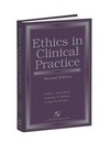 Ethics in Clinical Practice, Second Edition