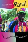Rara!: Vodou, Power, And Performance In Haiti And Its Diaspora: By Mcalister,...