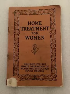 Home Treatment For Women 1909 Chattanooga Medicine Co. - Picture 1 of 3