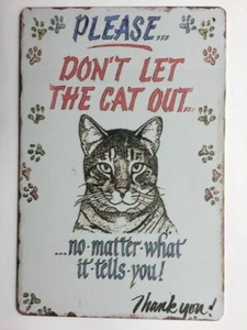 Please Don't Let the Cat Out Novelty Tin Sign TS152 - Picture 1 of 1