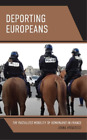 Ioana Vrabiescu Deporting Europeans (Hardback) (UK IMPORT)