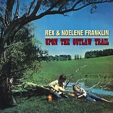 Franklin Rex & Noelene Upon The Outlaw Trail (CD) Album (UK IMPORT)