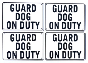 "GUARD DOG ON DUTY" 10" x 7" WARNING SIGN, 4 SIGN SET,HEAVY METAL - Picture 1 of 9