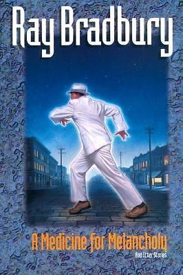 Medicine for Melancholy and Other Stories by Ray Bradbury (1998, Trade Paperback)