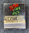 VINTAGE MATCHBOOK - POINSETT HOTEL - GREENVILLE, SC - BEAUTIFUL COVER - STRUCK!