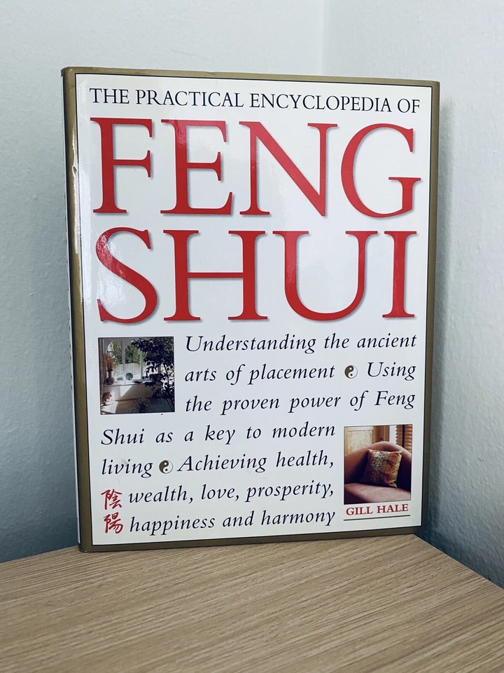 The Practical Encyclopedia of Feng Shui by Gill Hale 2003 HC Very Good