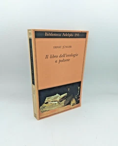"IL LIBRO DELL'OROLOGIO A POLVERE" Ernst Jünger, Adelphi 1994 - 9788845910999 - Picture 1 of 2