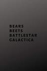 Bears, Beets, Battlestar Galactica. Group 9781705435281 Fast Free Shipping<|