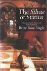 The Silvae of Statius. Translated with Notes and Introduction by Betty Rose Nagl