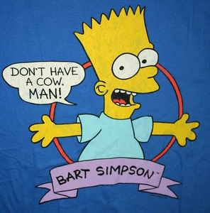 Bart Simpson blaues T-Shirt ""Don't Have a Cow Man"" Cartoon Neu 2016 Neu aus altem Lagerbestand lg - Bild 1 von 3