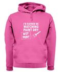 I'd Rather Be Watching Paint Dry - Adult Hoodie / Sweater - Decorator Painting