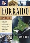 Hokkaido A History of Ethnic Transition and Develo