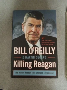 Killing Reagan - Bill O'Reilly - Martin Dugard - FIRST EDITION Hardcover - 2015 - Picture 1 of 7