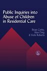 Public Inquiries Into Abuse Of Children In Residential Care.by Corby New<|