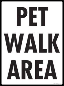 Pet Walk Area - Dog Potty Area Exterior Rustproof Aluminum Sign - 9" x 12" - Picture 1 of 2