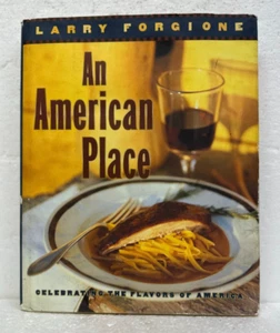 An American Place Signed by Larry Forgione with Dana Gallagher 1996 HB/DJ - Picture 1 of 2