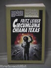 CIRCUMLUNA CHIAMA TEXAS Fritz Leiber Paulette Peroni Tascabili Nord 1993 Libro