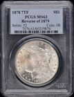 1878 7Tf $1 7Tf, Reverse Of 1879 Morgan Dollar Pcgs Ms63
