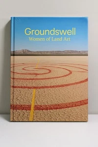 Groundswell: Women of Land Art by Leigh Arnold (2023, Hardcover) - Imagen 1 de 2