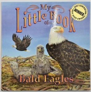 My Little Book of Bald Eagles by Hope Irvin-Marston Illus. Stephanie Mirocha - Foto 1 di 6
