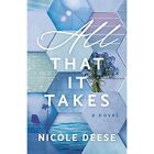 All That It Takes - Paperback / softback NEW Deese, Nicole 05/04/2022