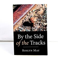 By the Side of the Tracks by Roslyn May (Paperback, 2016)
